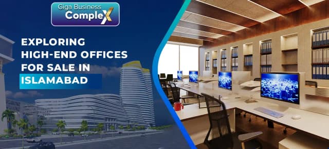 Offices for Sale in Islamabad: Explore High-End Offices!