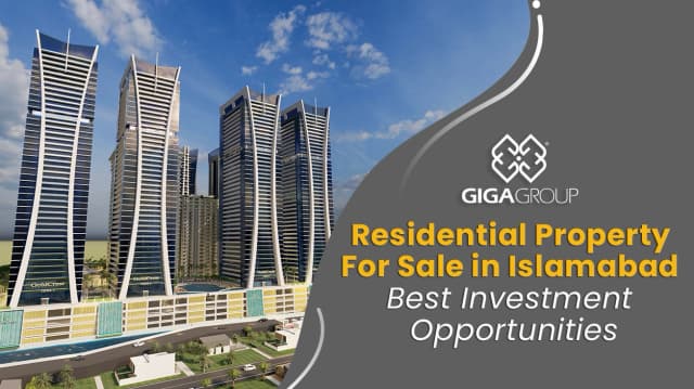 Residential Property for sale in Islamabad: Best Investment Opportunities